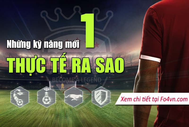 Các kỹ năng mới thực tế trong game ra sao - Phần 1