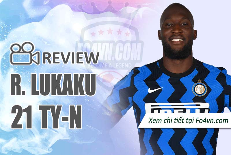 Review Romelu Lukaku 21TY