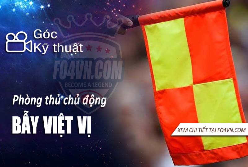 Cách sử dụng bẫy việt vị trong FIFA Online 4