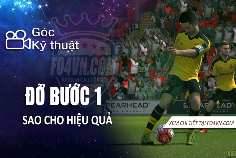 Kỹ thuật : Đỡ bước 1 sao cho hiệu quả