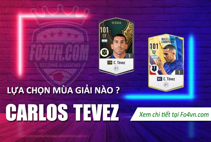 Lựa chọn Carlos Tevez nào giữa mùa MC và VTR