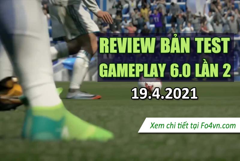 Những đánh giá đầu tiên về bản test lần thứ 2 của gameplay 6.0