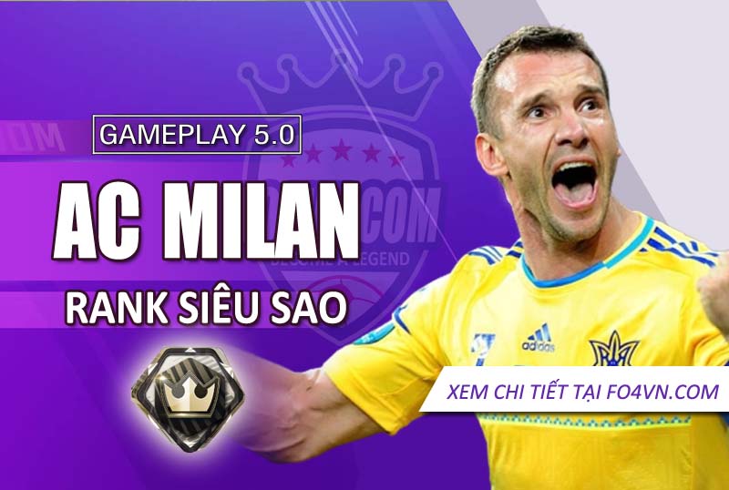 Team Ac Milan rank siêu sao