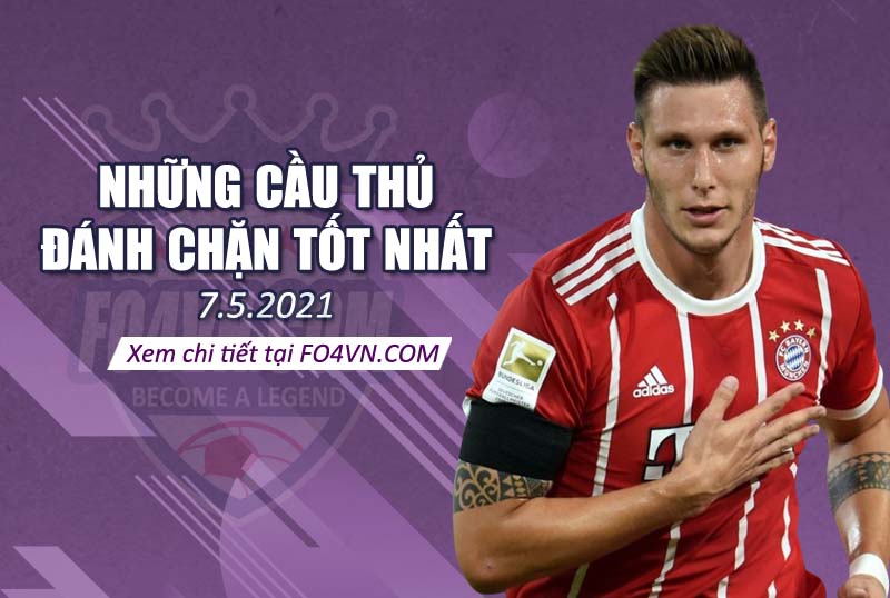 Những cầu thủ đánh chặn tốt nhất -7.5.2021