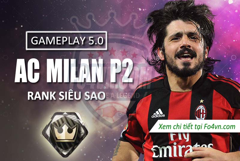 Team Ac Milan rank siêu sao-P2