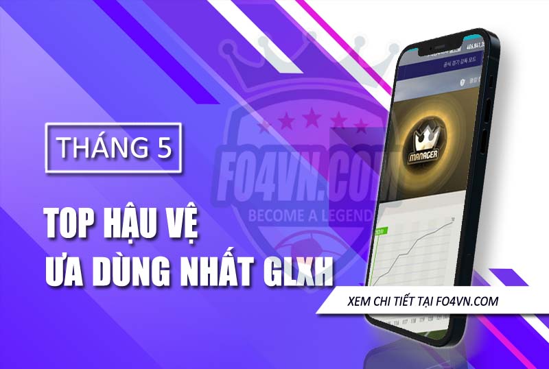 Top hậu vệ trong chế độ GLXH -24.5.2021