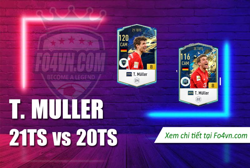 So sánh giữa 20TS và 21TS của Thomas Muller