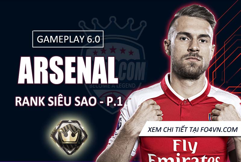 [GP 6.0] Team Arsenal  rank siêu sao - P1