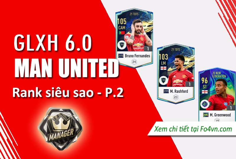 GLXH 6.0 Team Manchester United rank siêu sao - P.2