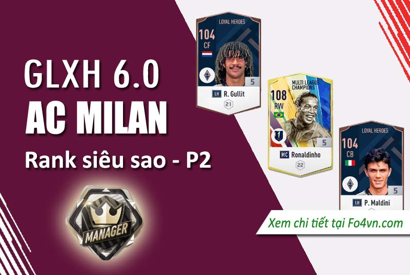 GLXH 6.0 team Ac Milan - Phần 2