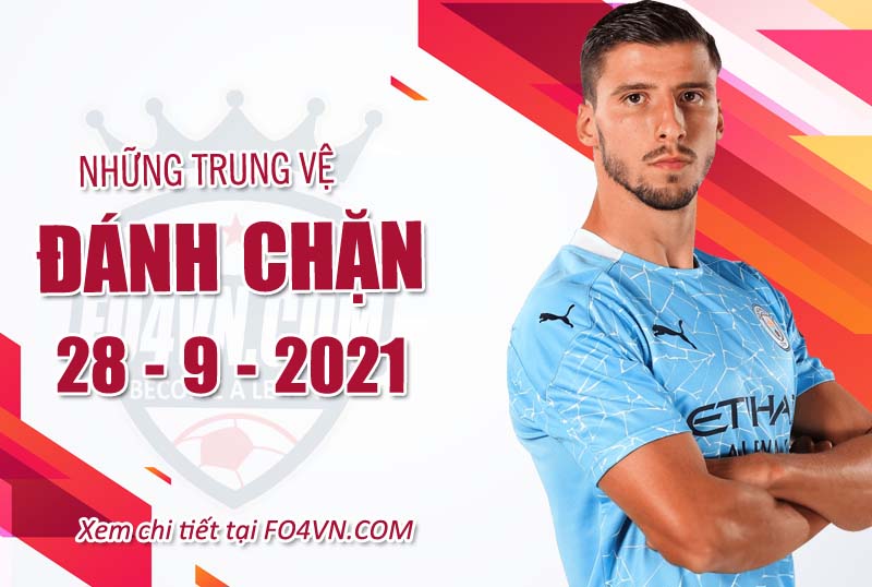 Những trung vệ đánh chặn tốt nhất - 28.9.2021