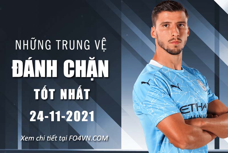 Những trung vệ đánh chặn tốt nhất - 24.11.2021