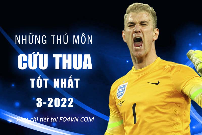 Top những thủ môn cứu thua hay nhất 3.2022