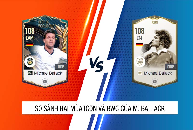 So sánh hai mùa giải ICON và BWC của Micheal Ballack