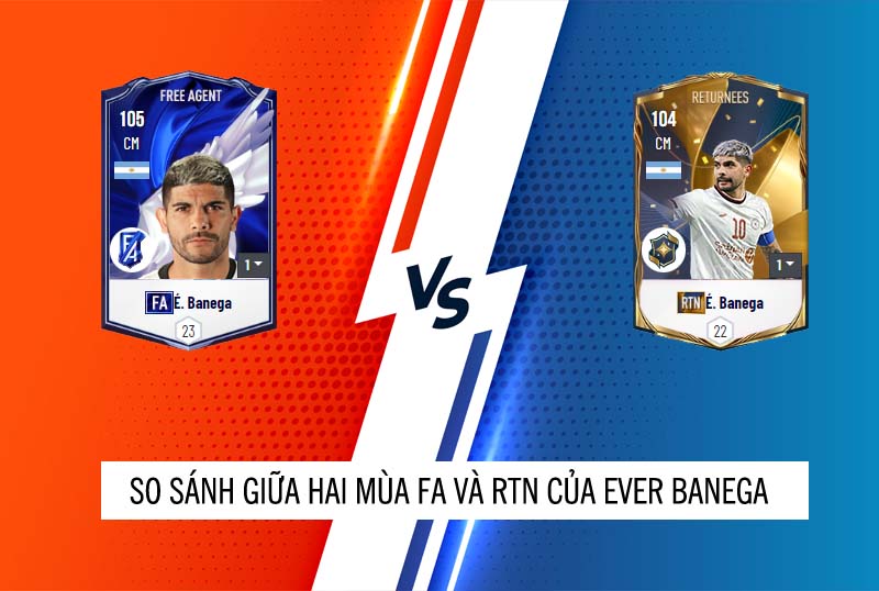 So sánh hai mùa giải RTN và FA của Ever Banega