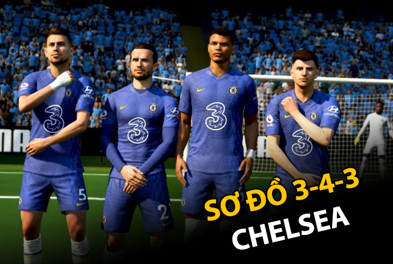 Chiến thuật FC Online : 3-4-3 Vô địch C1 cùng Chelsea của HLV Tuchel