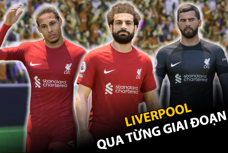 Xây dựng team color : Xây dựng và nâng cấp team color Liverpool qua từng giai đoạn