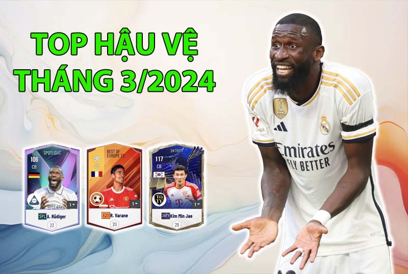 Những cầu thủ được dùng nhiều nhất FC Online trong tháng 3 ở vị trí hậu vệ và thủ môn