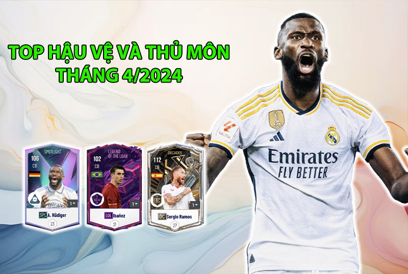 Những cầu thủ được dùng nhiều nhất FC Online tháng 4 ở vị trí hậu vệ và thủ môn