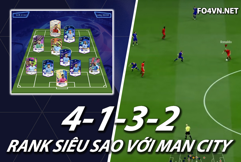 Chiến thuật FC Online : Sơ đồ 4132 rank siêu sao với Man City