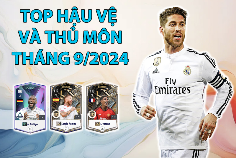 Những cầu thủ được dùng nhiều nhất FC Online tháng 9/2024 vị trí hậu vệ và thủ môn