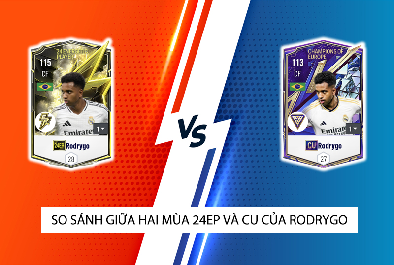 So sánh hai mùa giải CU và 24EP của Rodrygo trong FC Online