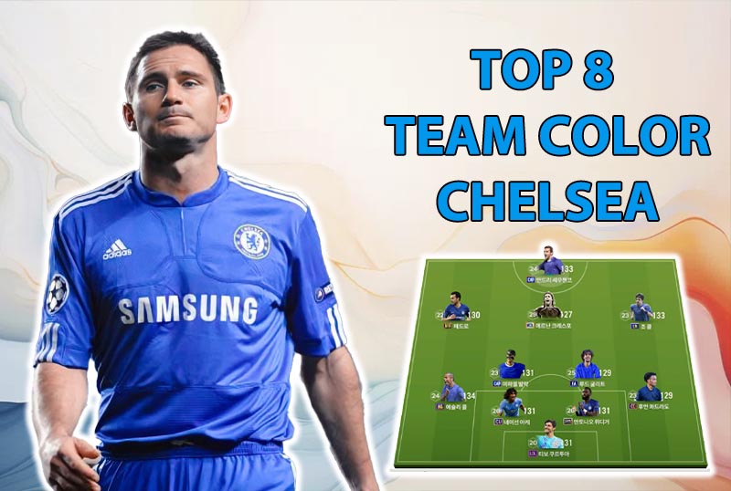 Tham khảo 8 đội hình top rank Hàn với team color Chelsea