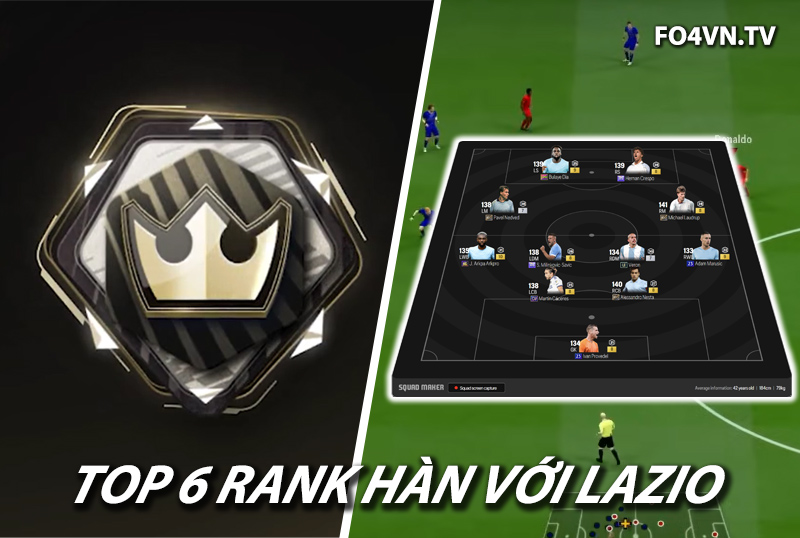 Top 6 đội hình team color Lazio rank siêu sao Hàn