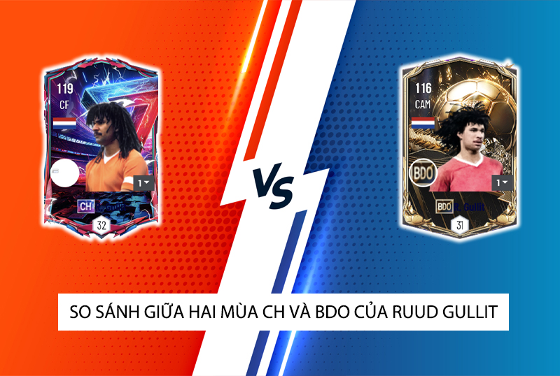 So sánh hai mùa giải CH và BDO của R.Gullit trong FC Online