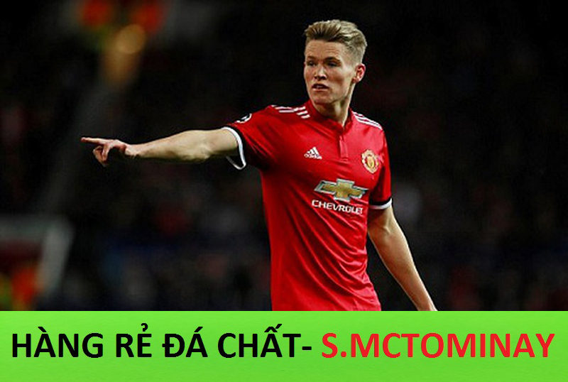 Hàng rẻ đá chất - S.McTominay