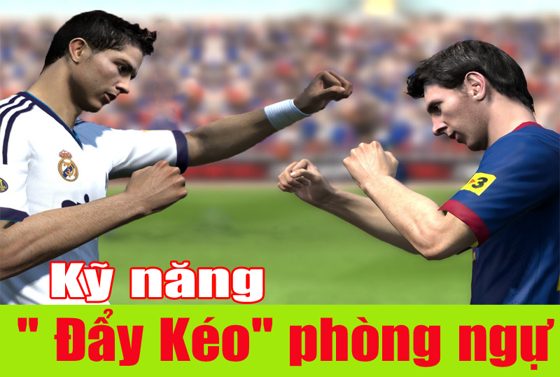 Kỹ năng phòng ngự Đẩy - Kéo người