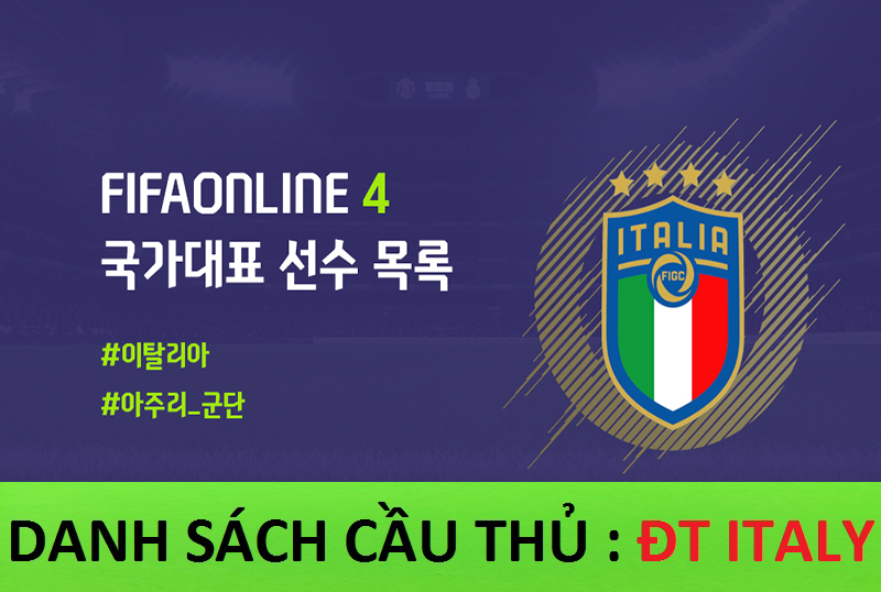 Danh sách cầu thủ FIFA Online 4: Đội tuyển Ý