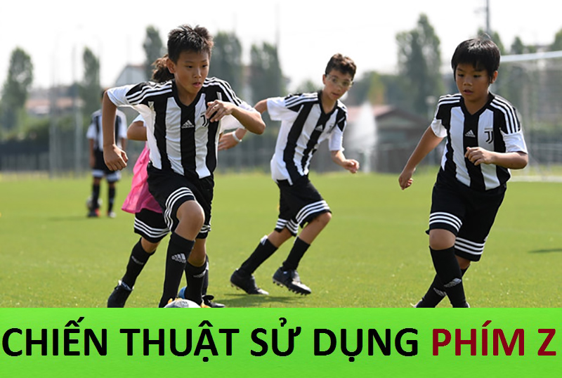 Chiến thuật sử dụng phím Z