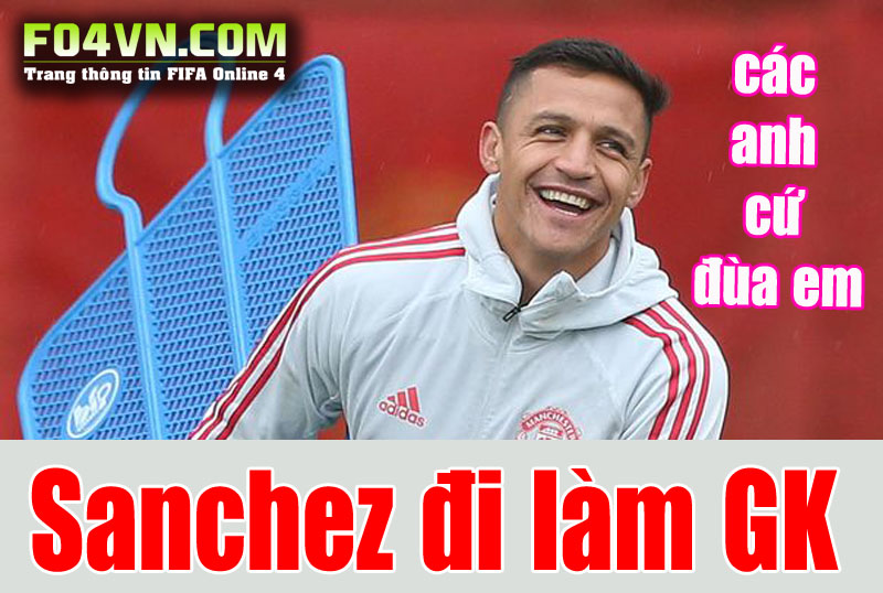 Alexis Sanchez làm thủ môn trong mùa giải GR