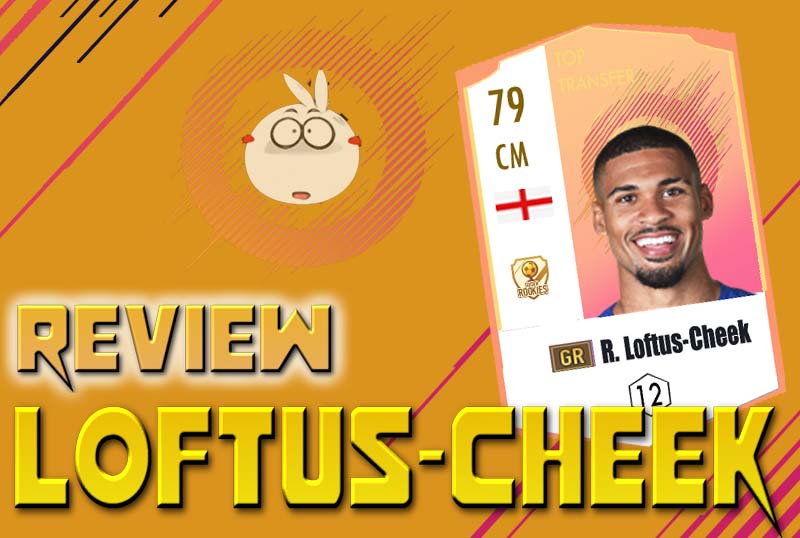 Tiêu điểm mùa GR : R.Loftus-Cheek