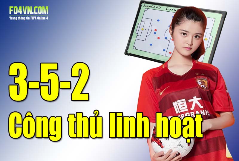 Sơ đồ 3-5-2 : Công thủ linh hoạt