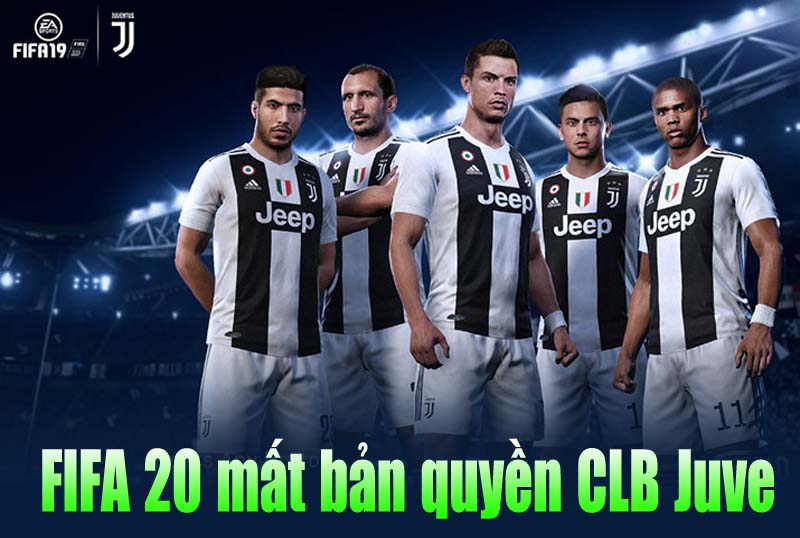 Thông tin bản quyền Juventus và FIFA 20