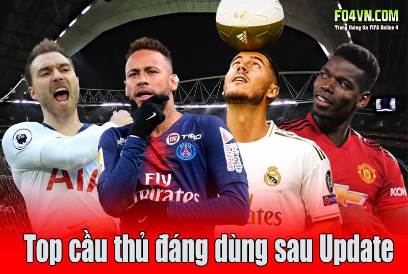 Những cầu thủ nên dùng trong FIFA Online 4 sau Update