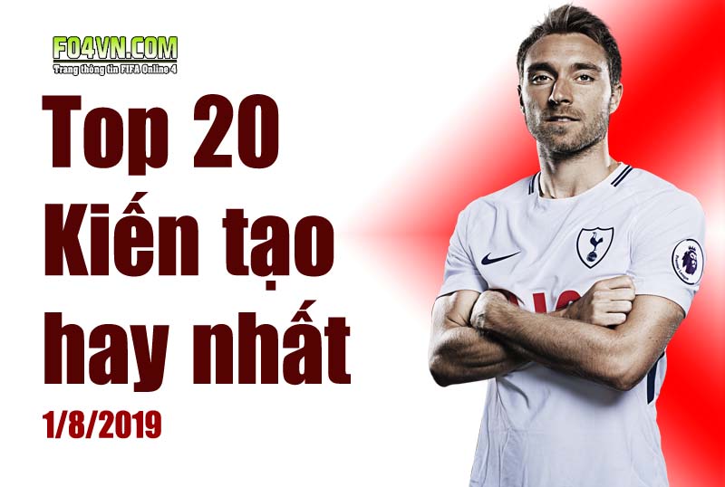 Top 20 cầu thủ kiến tạo hay nhất tháng 8