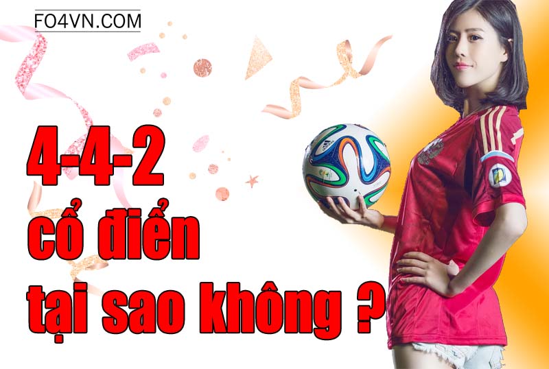 Sơ đồ 4-4-2 : cổ điển tại sao không ?